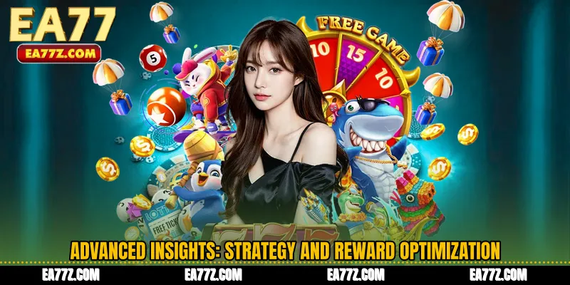 Advanced Insights: Strategy and Reward Optimization