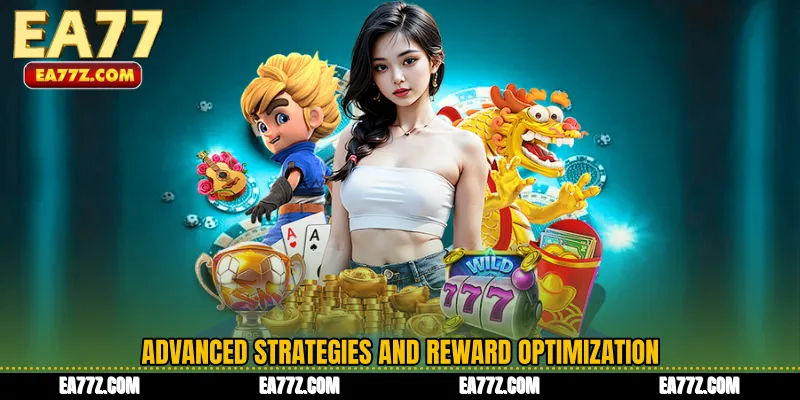Advanced Strategies and Reward Optimization