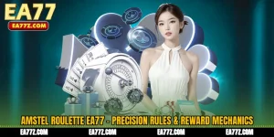 Amstel Roulette EA77 - Precision Rules & Reward Mechanics