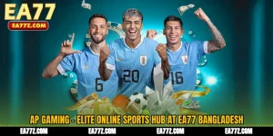 AP Gaming - Elite Online Sports Hub at EA77 Bangladesh