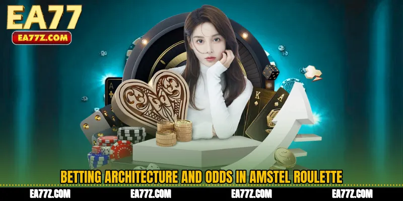 Betting Architecture and Odds in Amstel Roulette