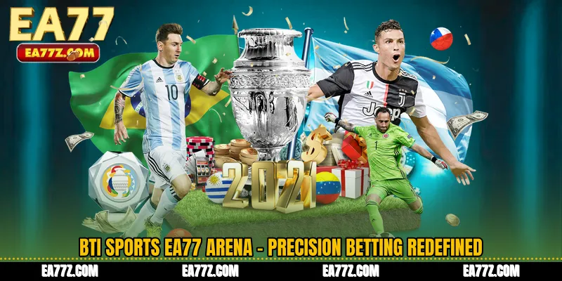BTi Sports EA77 Arena - Precision Betting Redefined