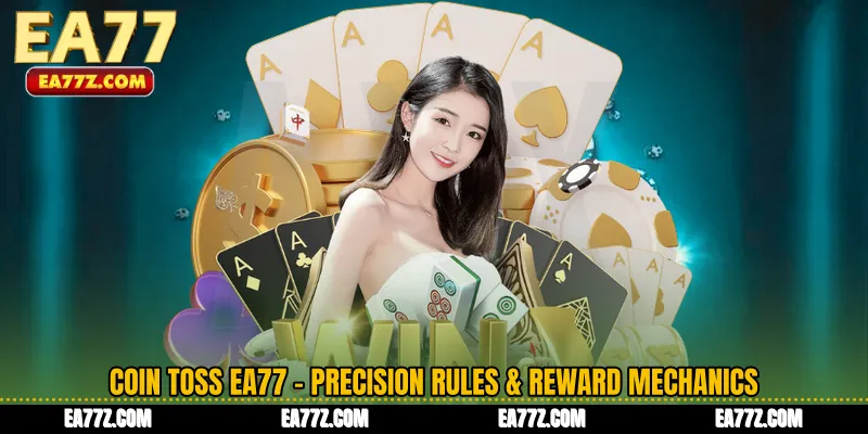 Coin Toss EA77 - Precision Rules & Reward Mechanics