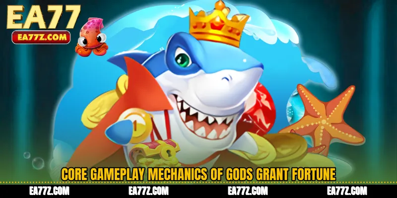 Core Gameplay Mechanics of Gods Grant Fortune