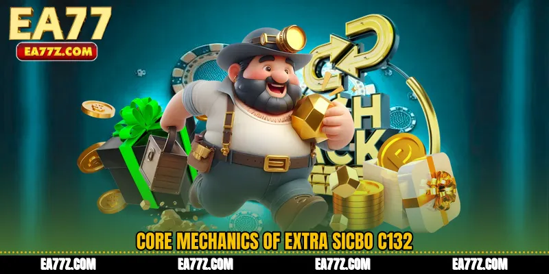 Core Mechanics of Extra Sicbo C132