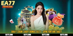 Daily Login Lucky Bonus EA77 - Spin Fortune Daily