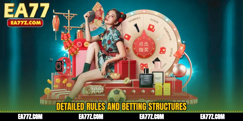 Detailed Rules and Betting Structures