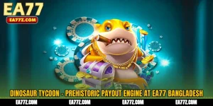 Dinosaur Tycoon - Prehistoric Payout Engine at EA77 Bangladesh