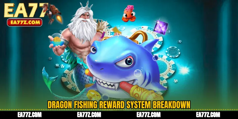 Dragon Fishing Reward System Breakdown