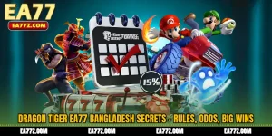 Dragon Tiger EA77 Bangladesh Secrets - Rules, Odds, Big Wins