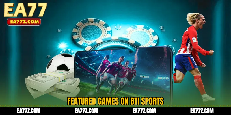 Featured Games on BTi Sports