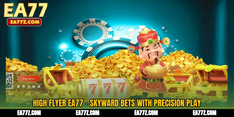 High Flyer EA77 - Skyward Bets With Precision Play