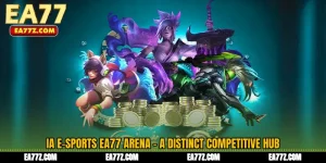 IA E-Sports EA77 Arena - A Distinct Competitive Hub
