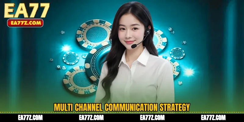 Multi Channel Communication Strategy