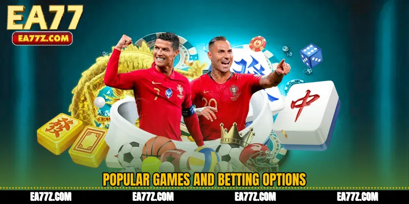 Popular Games and Betting Options