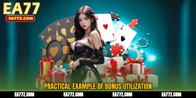 Practical Example of Bonus Utilization