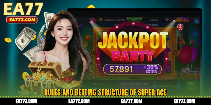 Rules and Betting Structure of Super Ace