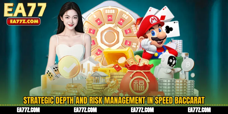 Strategic Depth and Risk Management in Speed Baccarat