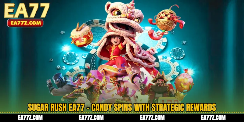 Sugar Rush EA77 - Candy Spins with Strategic Rewards