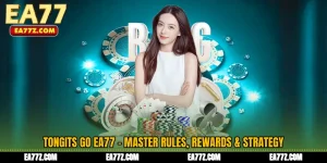 Tongits Go EA77 - Master Rules, Rewards & Strategy