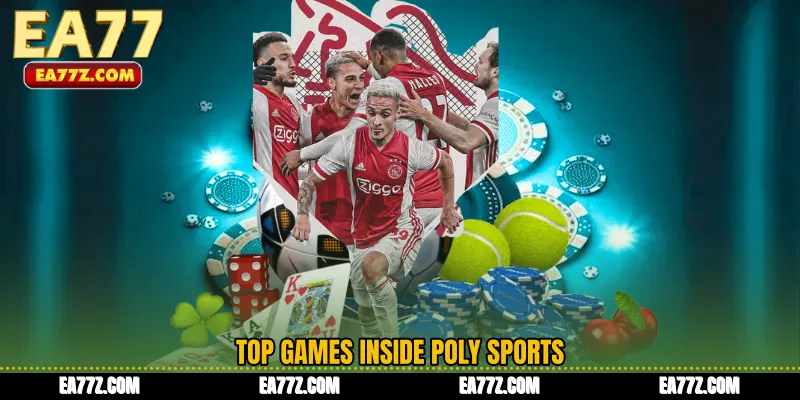 Top Games Inside Poly Sports