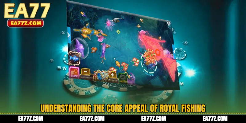 Understanding the Core Appeal of Royal Fishing