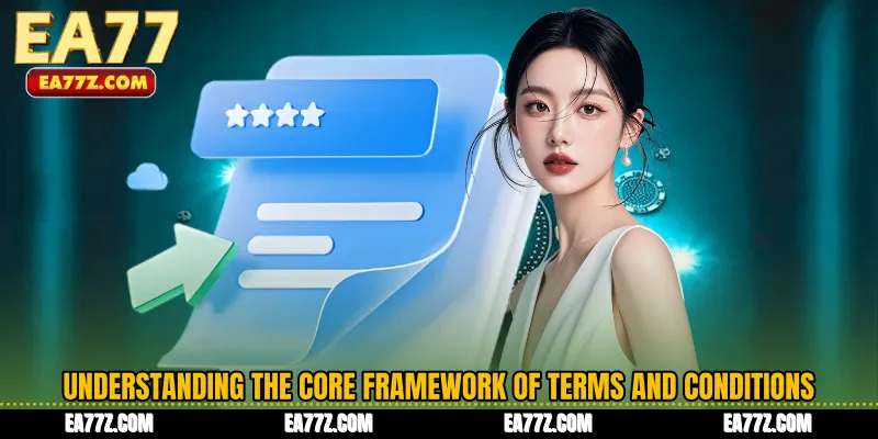 Understanding the Core Framework of Terms and Conditions