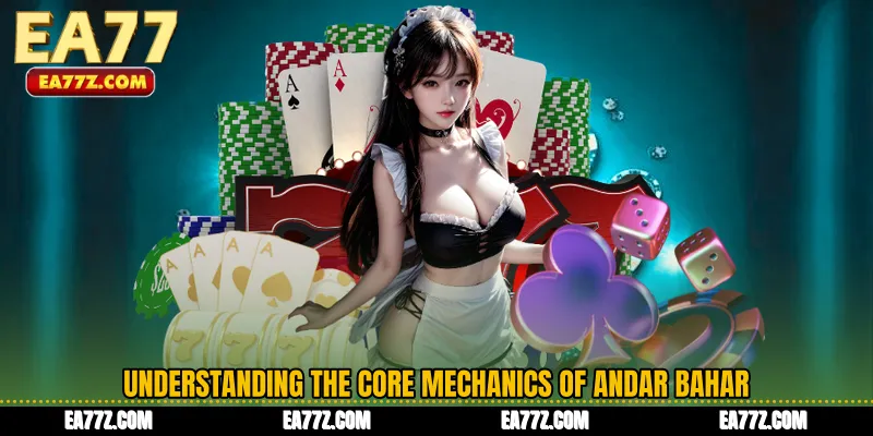 Understanding the Core Mechanics of Andar Bahar