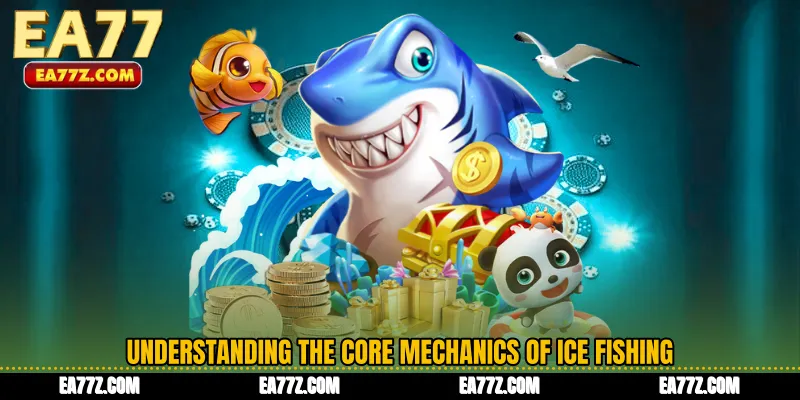Understanding the Core Mechanics of Ice Fishing