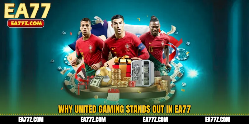 Why United Gaming Stands Out in EA77